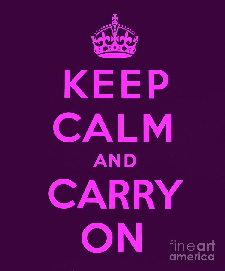 Keep Calm And Carry On Purple And Pink Digital Art By English School