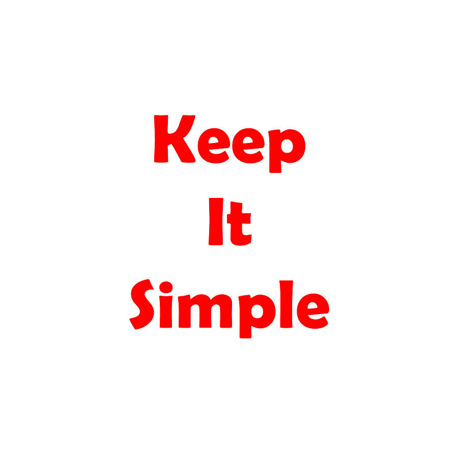 Keep It Simple Digital Art by VFA Lifestyle - Fine Art America