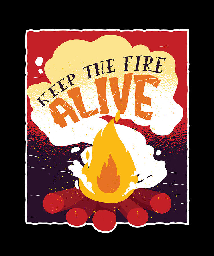 Keep The Fire Alive Funny Survivor Wildman Digital Art By Jonathan Golding Fine Art America