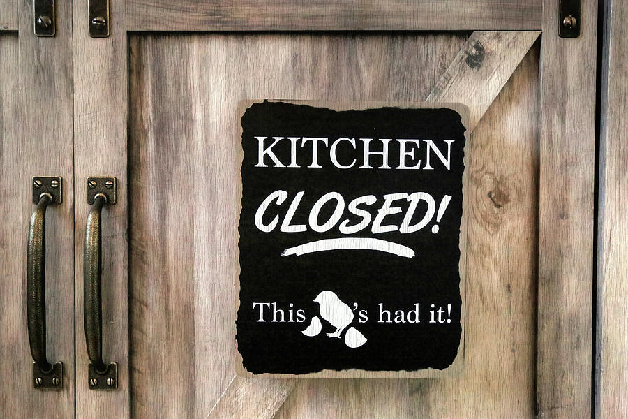 Kitchen Closed Photograph by Donna Kennedy
