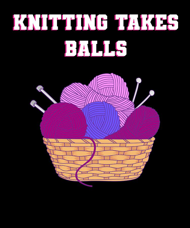 Knitting Takes Balls Digital Art by Lin Watchorn - Fine Art America