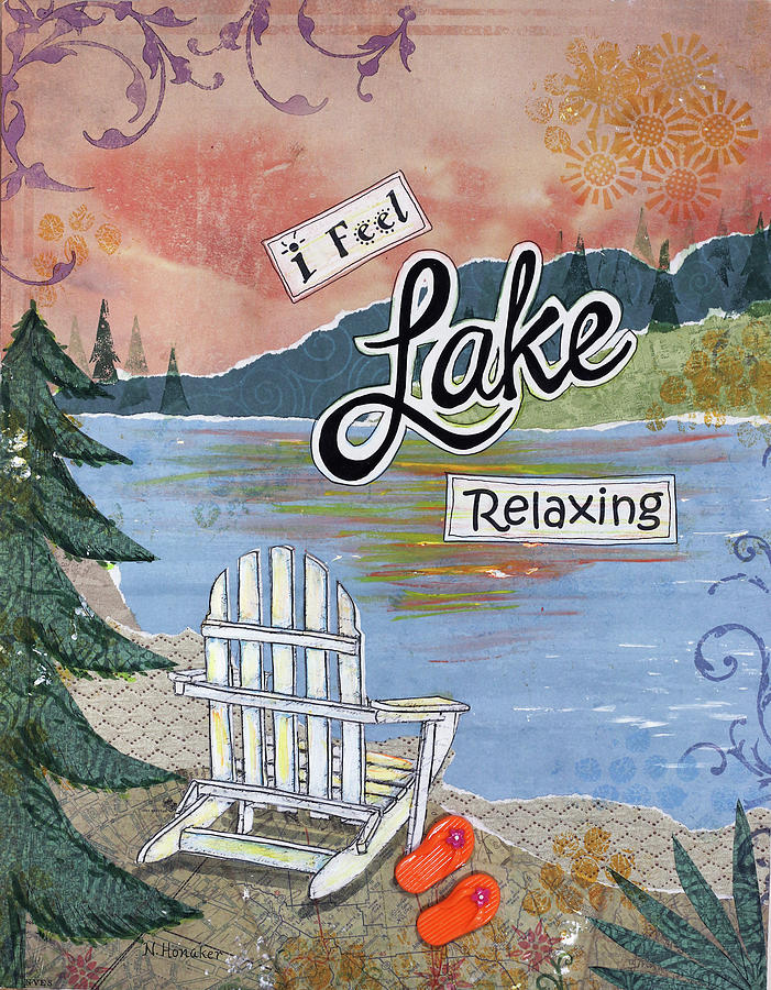 Typography Mixed Media - Lake Relaxing by Let Your Art Soar