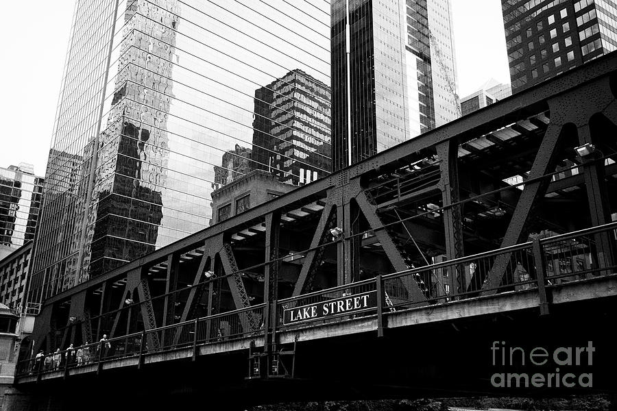 Chicago Photograph - Lake Street Bridge Chicago Illinois United States Of America by Joe Fox Chicago Photograph - Lake Street Bridge Chicago Illinois United States Of America by Joe Fox