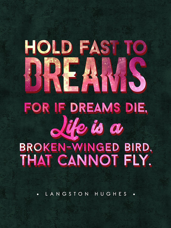 Langston Hughes Quote - Typography Print - Motivational Poster - Dream Quotes Mixed Media
