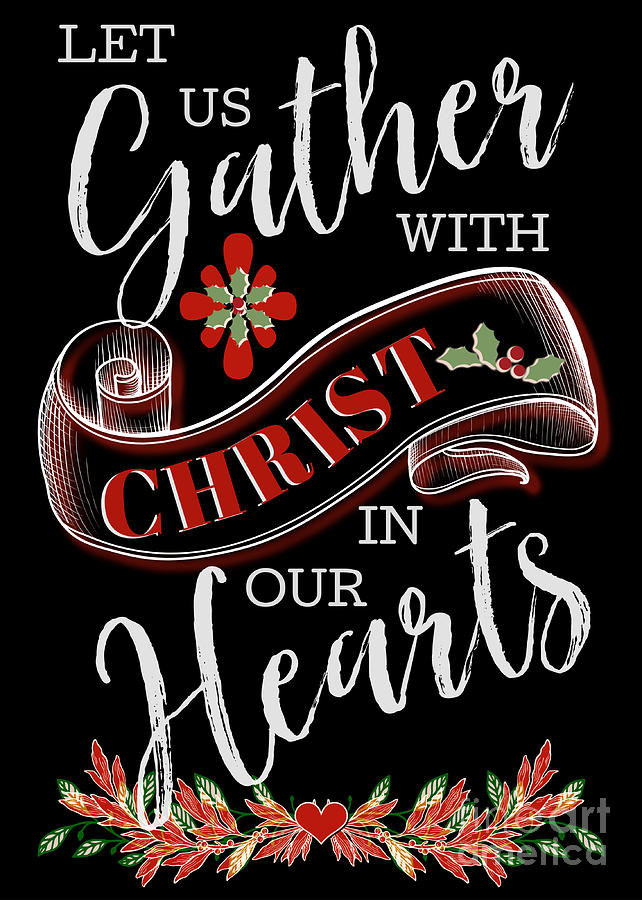 Let Us Gather With Christ In Our Hearts Digital Art