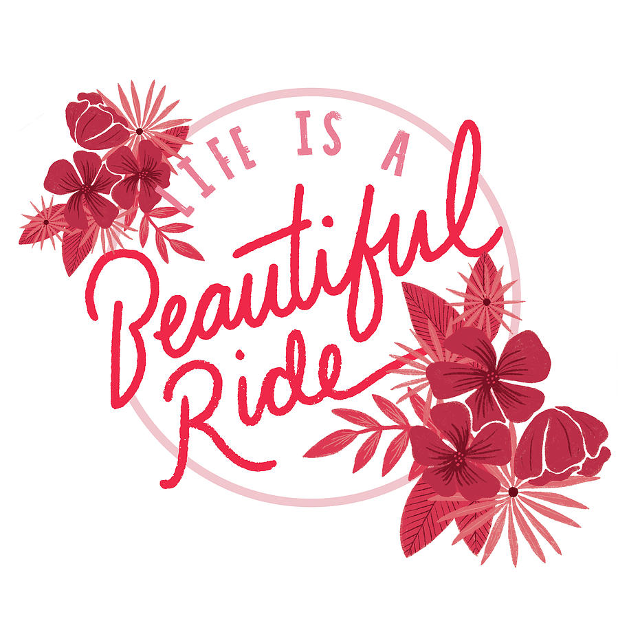 Life Is A Beautiful Ride Drawing by Curtis