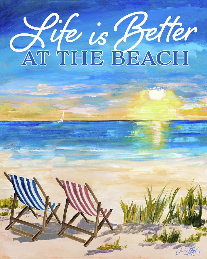 Life Is Better At The Beach Painting by South Social D - Fine Art America