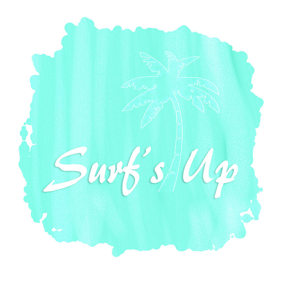 Typography Mixed Media - Lifes A Beach Surfs Up by Lightboxjournal