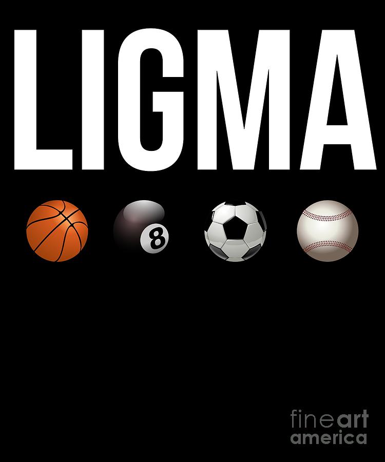 Ligma Balls Art Print by Jose O - Pixels