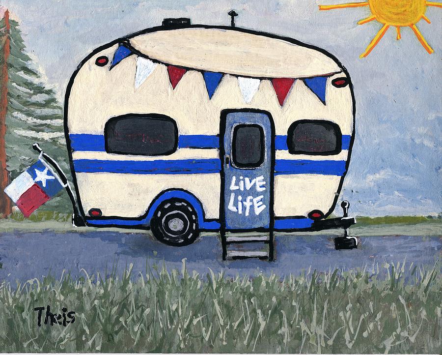 Live Life Camping Painting by Suzanne Theis
