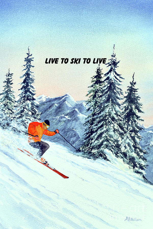 Live To Ski To Live Painting