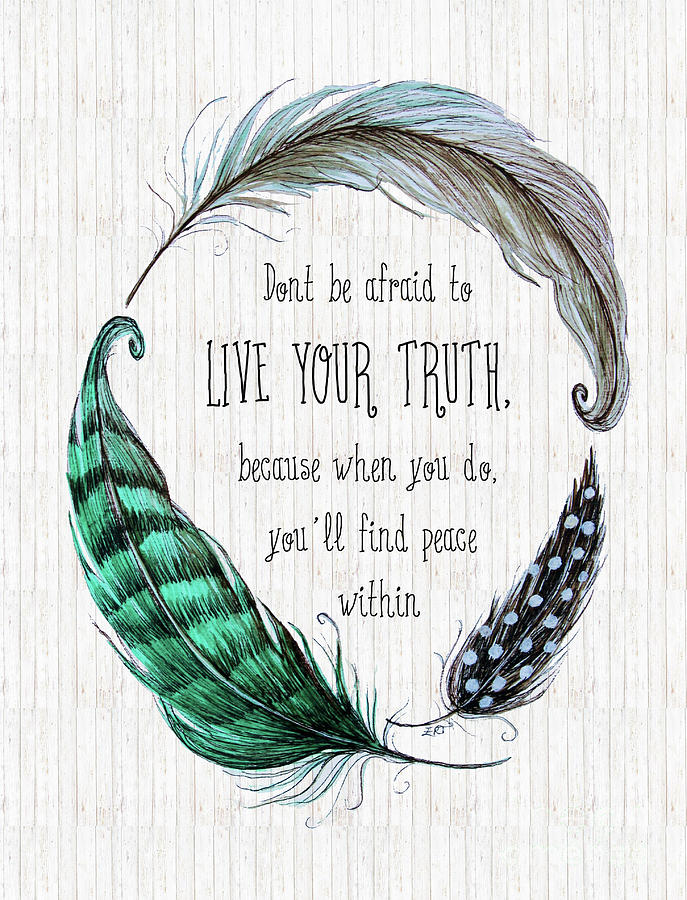 Feather Painting - Live Your Truth by Elizabeth Robinette Tyndall