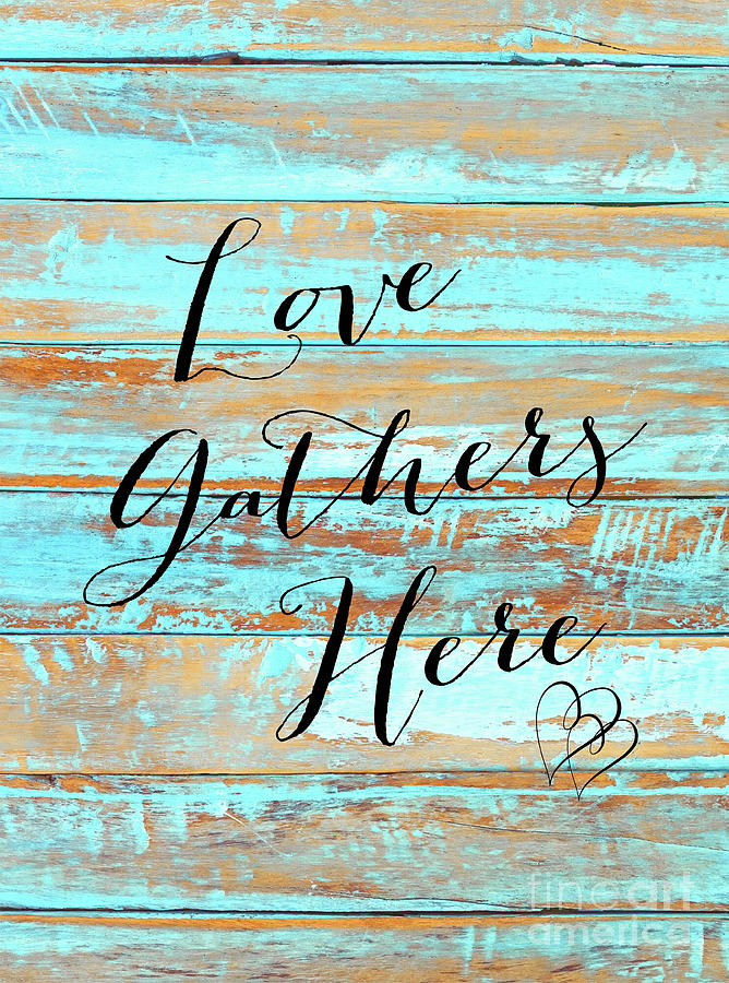 Love Gathers Here Painting