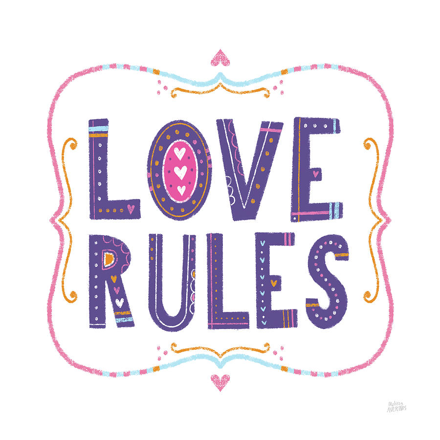 Inspirational Painting - Love Rules by Melissa Averinos