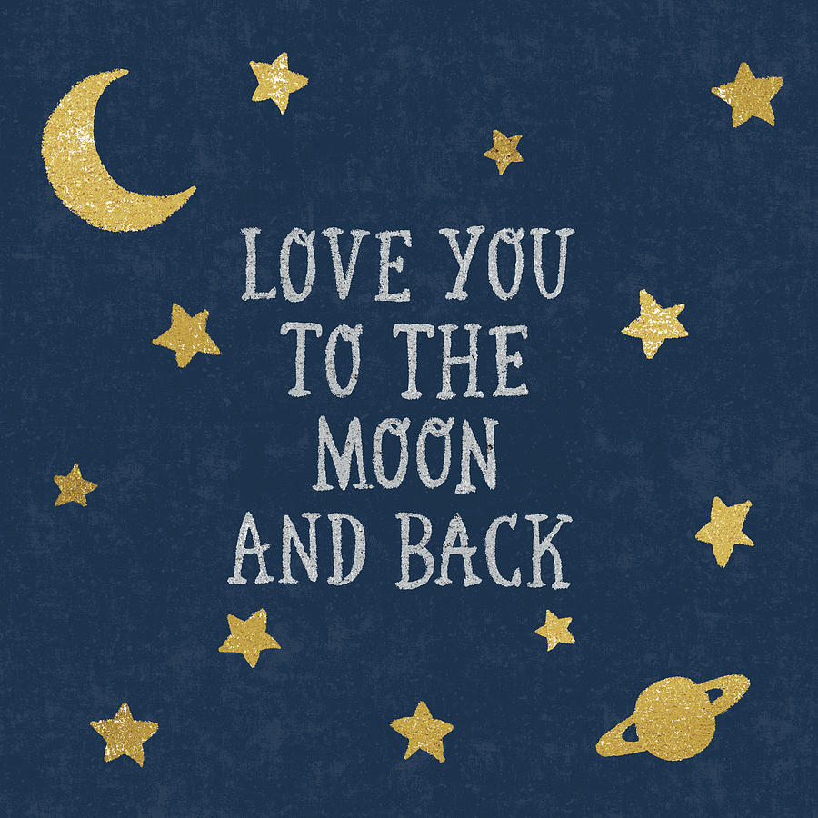 Love You To The Moon And Back Painting By Moira Hershey
