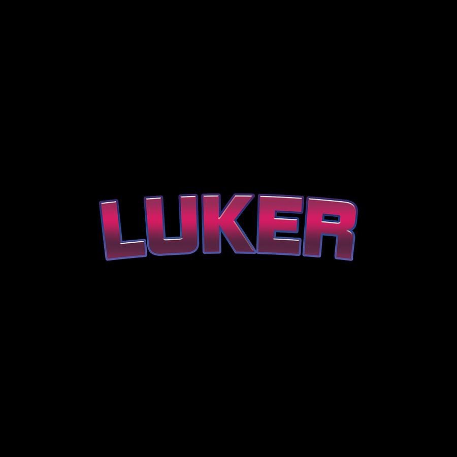 Luker #Luker Digital Art by TintoDesigns