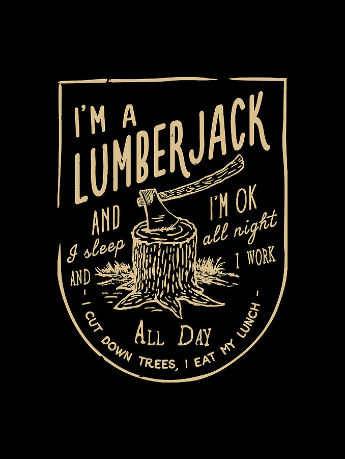 Lumberjack Digital Art - Lumberjack by Yovie Wels Lumberjack Digital Art - Lumberjack by Yovie Wels