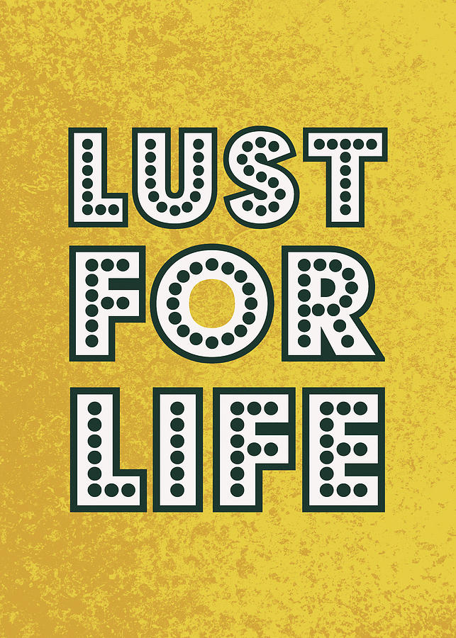 Typography Mixed Media - Lust For Life On Gold A by Tom Quartermaine
