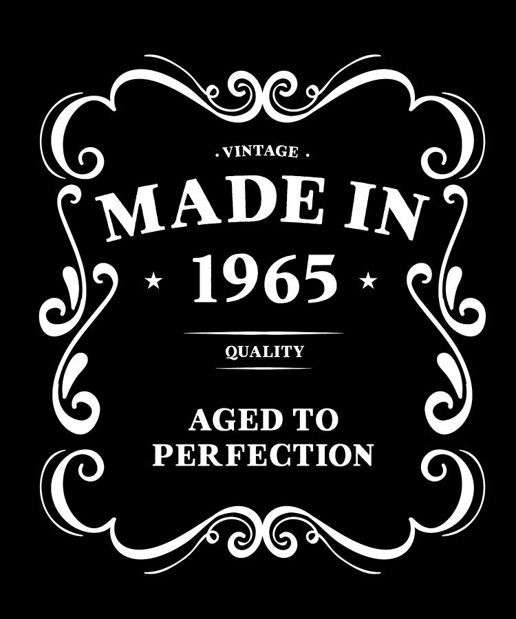 Made In 1965 Quality Aged To Perfection Funny Vintage Gift Digital Art ...