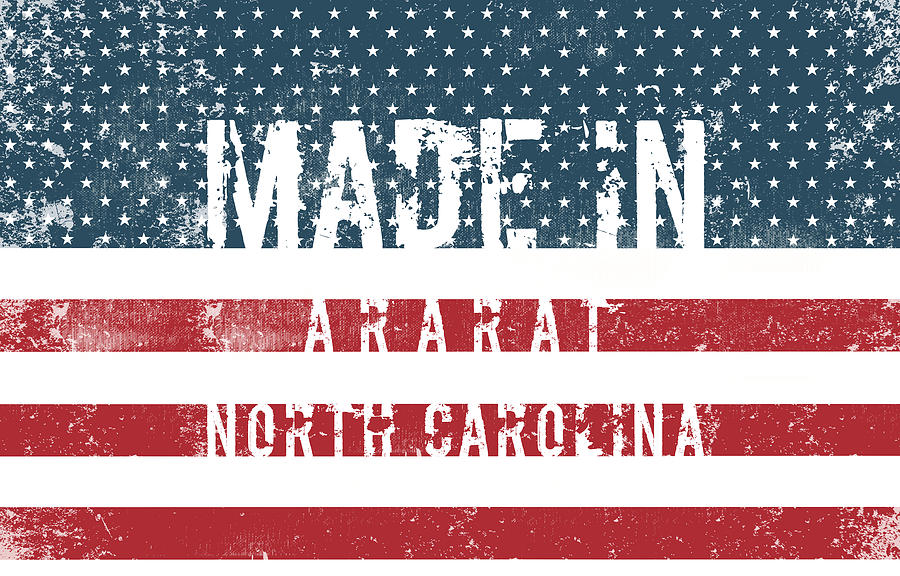 Flag Digital Art - Made in Ararat, North Carolina #Ararat #North Carolina by TintoDesigns