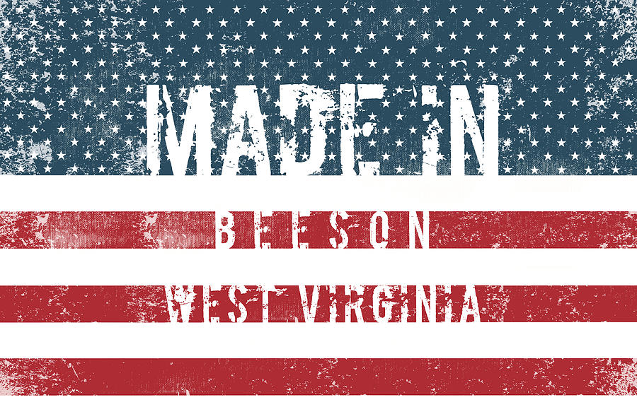 Made In Beeson, West Virginia #beeson #west Virginia Digital Art