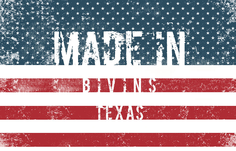 Made In Bivins, Texas #bivins #texas Digital Art
