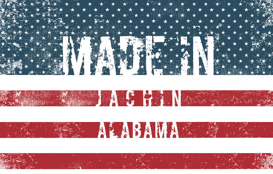 Made In Jachin, Alabama #jachin Digital Art