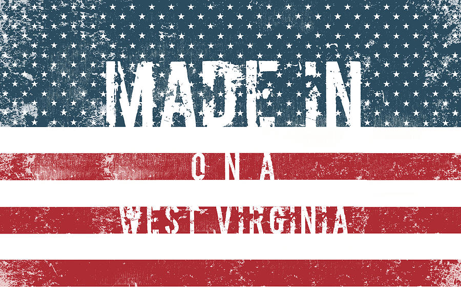 Flag Digital Art - Made in Ona, West Virginia #Ona #West Virginia by TintoDesigns