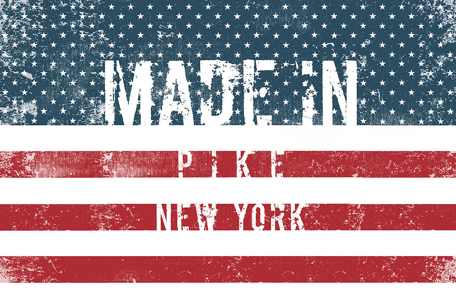 Flag Digital Art - Made in Pike, New York #Pike #New York by TintoDesigns