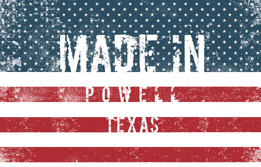 Made in Powell, Texas #Powell Digital Art by TintoDesigns
