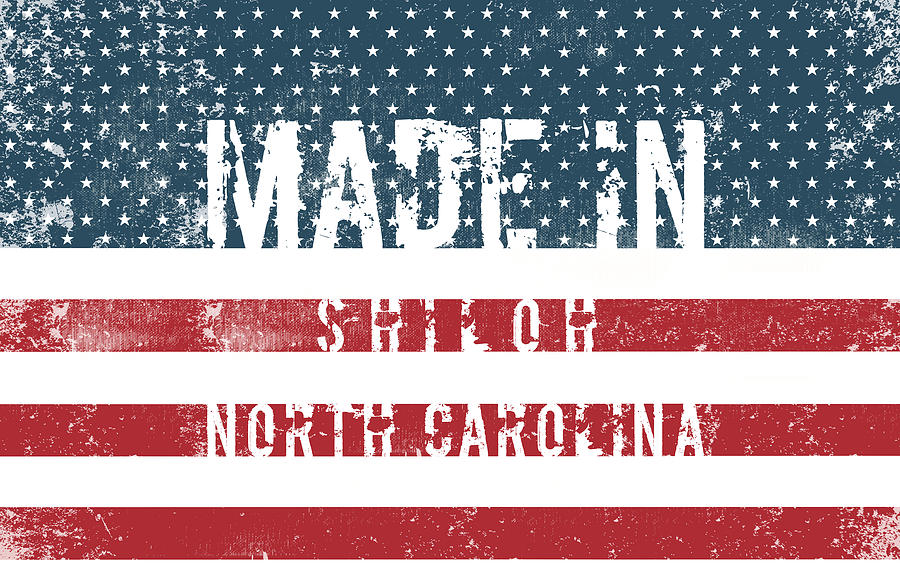 Flag Digital Art - Made in Shiloh, North Carolina #Shiloh by TintoDesigns