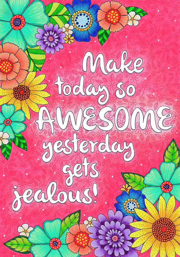 Inspirational Digital Art - Make Today Awesome by Hello Angel