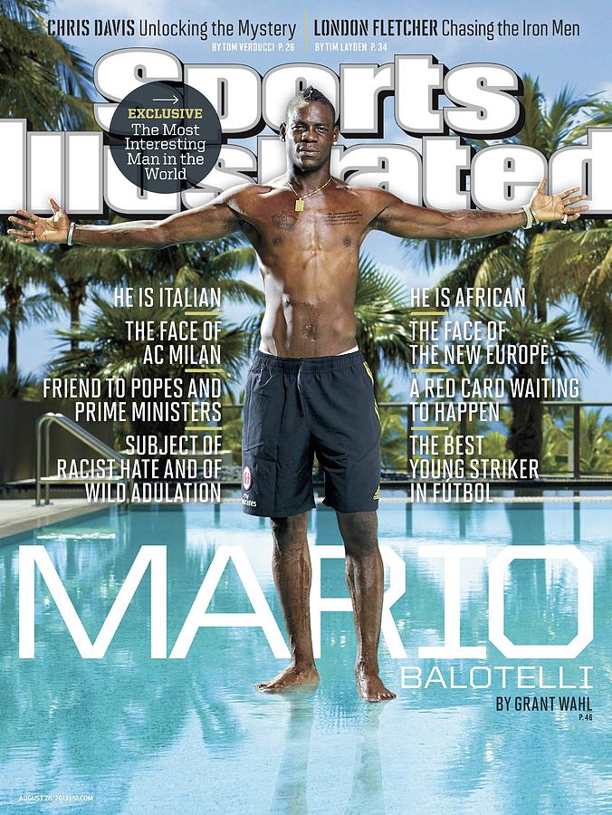 Mario Balotelli The Most Interesting Man In The World Sports Illustrated Cover Photograph by Sports Illustrated