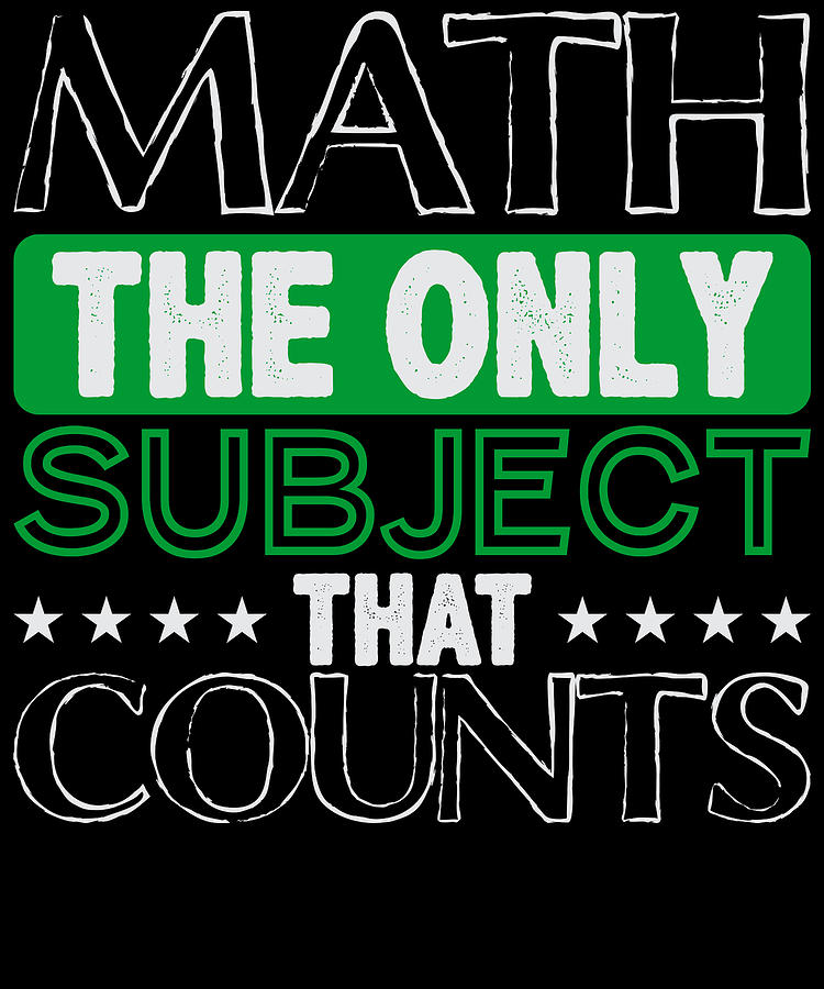 Math The Only Subject That Counts Drawing by Kanig Designs - Fine Art ...