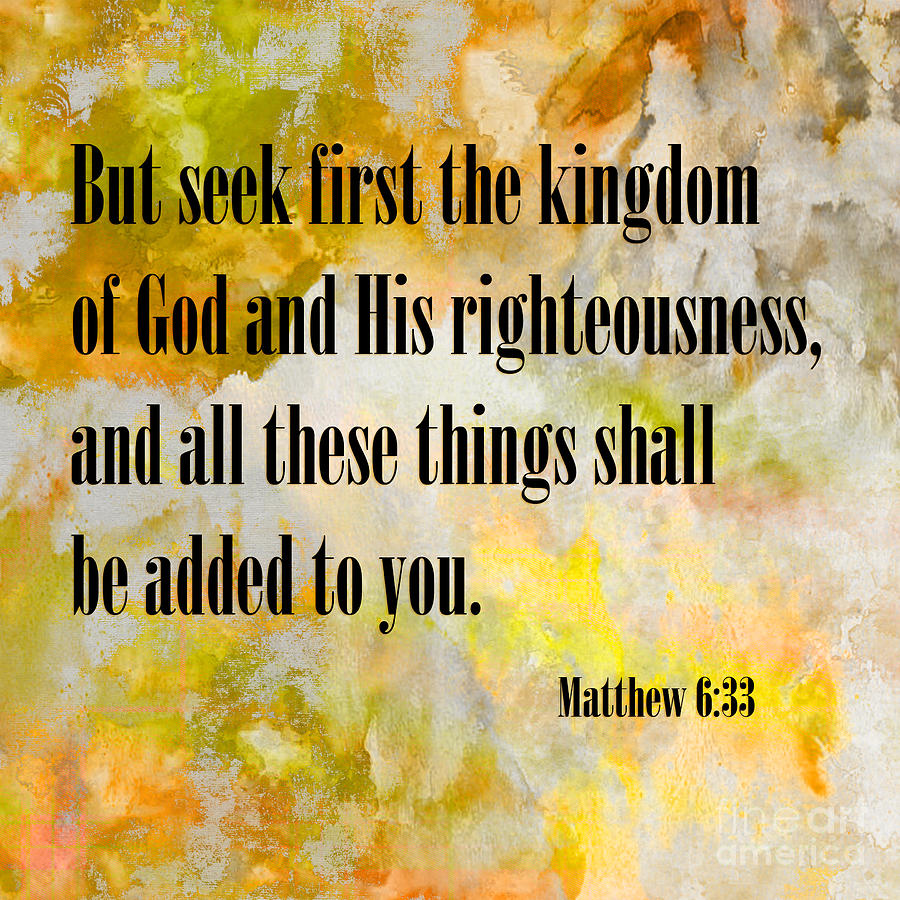 Matthew 6 33 Righteousness Digital Art by Beverly Guilliams - Pixels