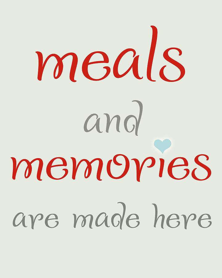 Typography Painting - Meals And Memories by Sd Graphics Studio