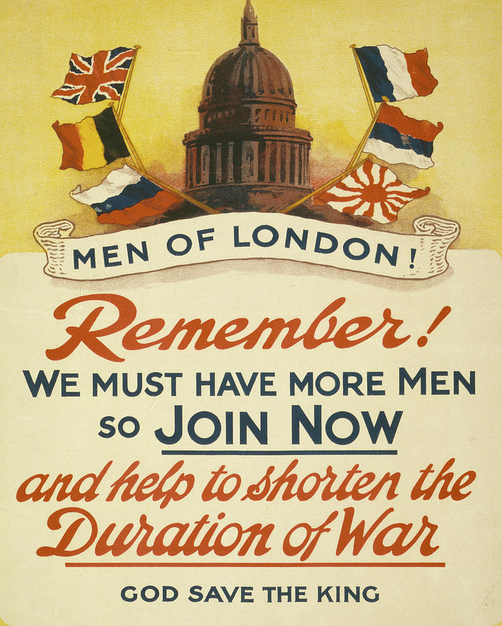 Men of London! Remember! We must have more men so join now and help to ...