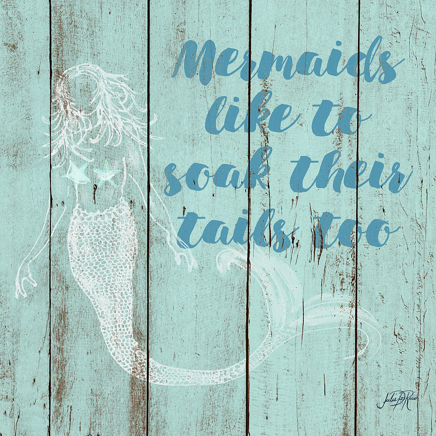 Mermaid Painting - Mermaid Saying II by Julie Derice