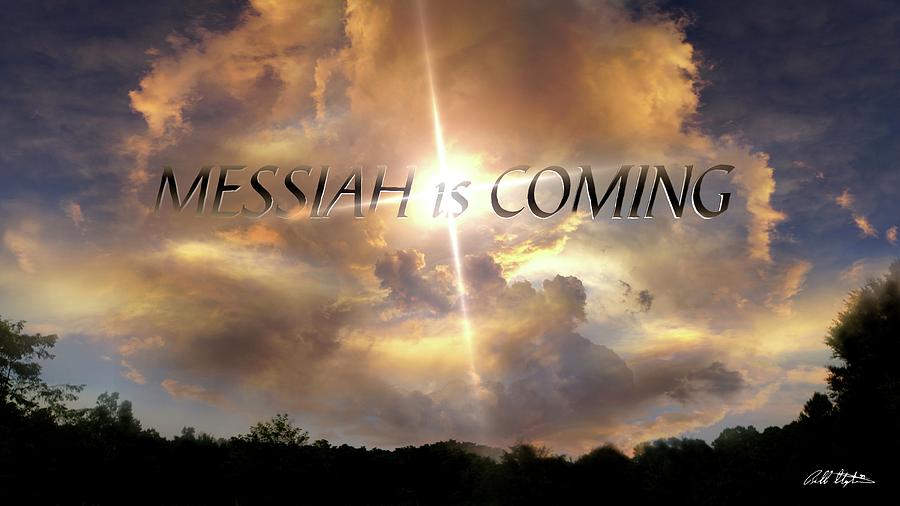 Messiah is Coming Digital Art by Bill Stephens