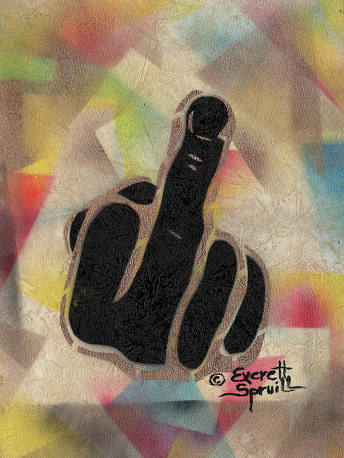 Middle Finger - A Mixed Media by Everett Spruill