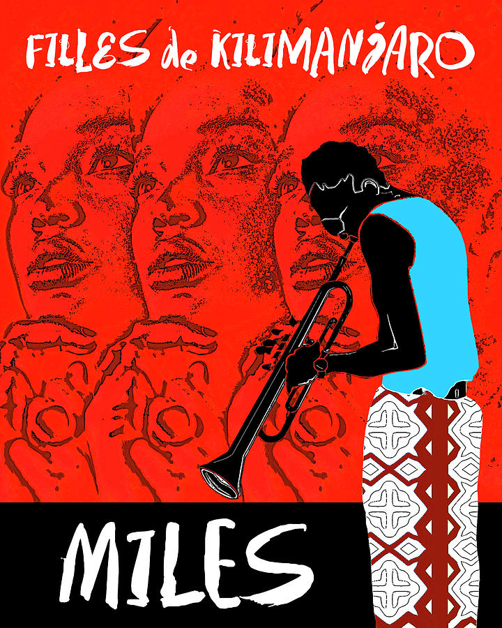 Miles Davis Digital Art - Miles Davis - Filles De Kilimanjaro by Regina Wyatt Miles Davis Digital Art - Miles Davis - Filles De Kilimanjaro by Regina Wyatt