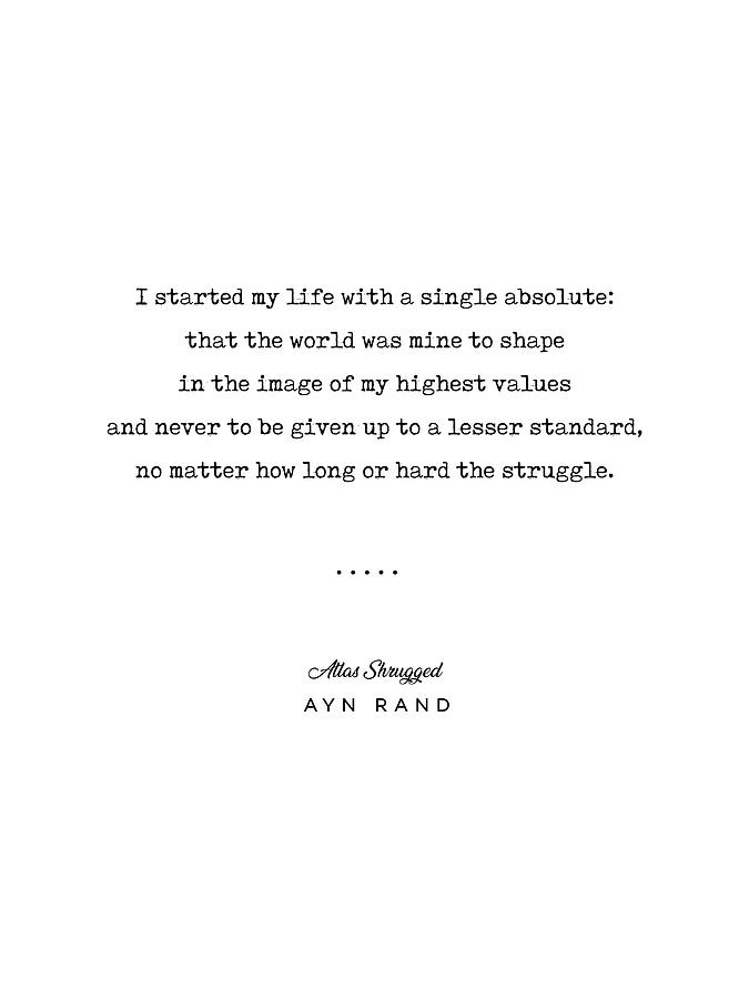 Minimal Ayn Rand Quote 01- Atlas Shrugged - Modern, Classy, Sophisticated Art Prints For Interiors Mixed Media