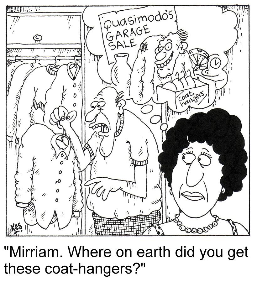 Mirriam. Where On Earth Did You Get These Coat-hangers Drawing by Kes