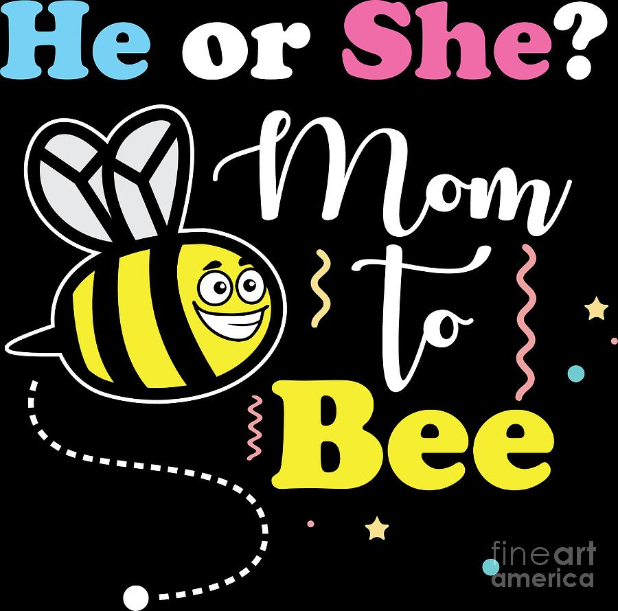 Mom To Bee Gender Reveal First Time Mother Gift Digital Art by Haselshirt