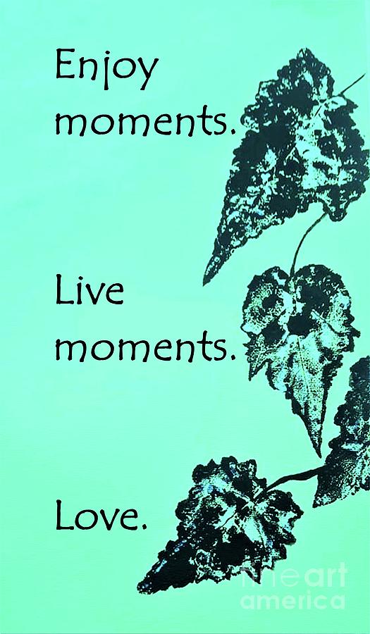Moments Quote Digital Art by Tracey Lee Cassin