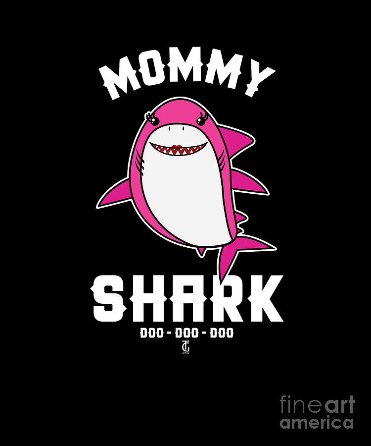Mommy Shark Doo Doo Mothers Day Mom Digital Art by Thomas Larch