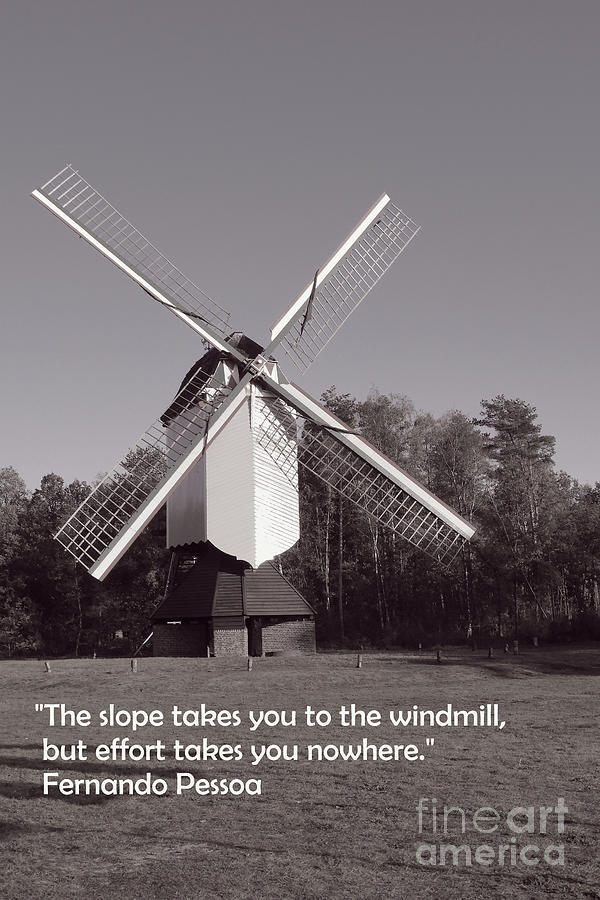 Monochrome windmill and inspirational quote Photograph by Heidi De Leeuw