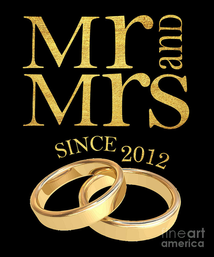 Mr and Mrs since 2012 Wedding Anniversary Couple gift Digital Art by ...