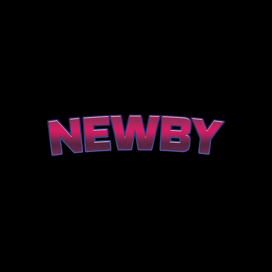 Newby #Newby Digital Art by TintoDesigns