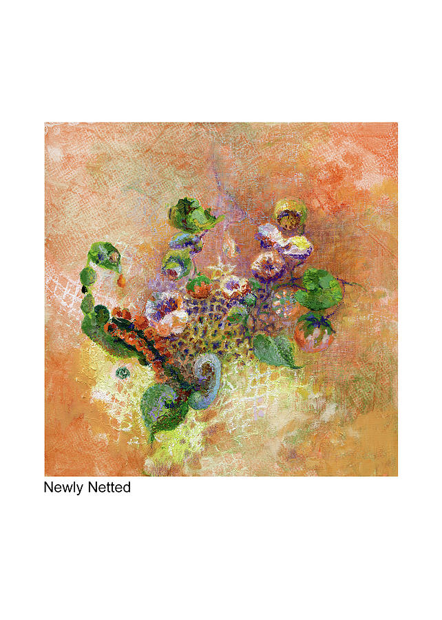 Newly Netted Painting by Betsy Derrick
